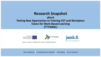 Research Snapshot  about  Testing New Approaches to Training VET and Workplace  Tutors for Work