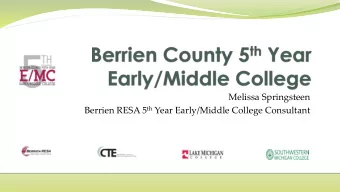 Melissa Springsteen Berrien RESA 5 th Year Early/Middle College Consultant  What is Early/Middle