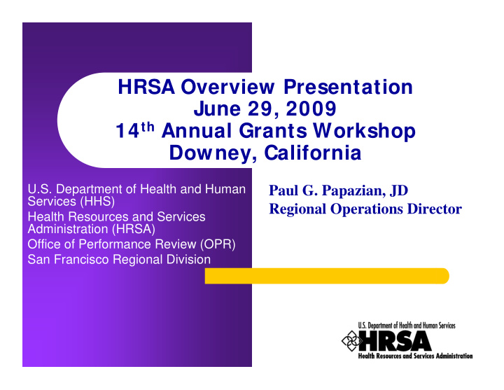 hrsa overview presentation june 29 2009 14 th annual
