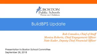 BuildBPS Update  Rob Consalvo, Chief of Staff  Monica Roberts, Chief Engagement Officer  Nate