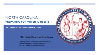 NORTH CAROLINA  PREPARING FOR  VOTER ID IN 2016 NC DIRECTORS CONFERENCE - 2015  NC State Board