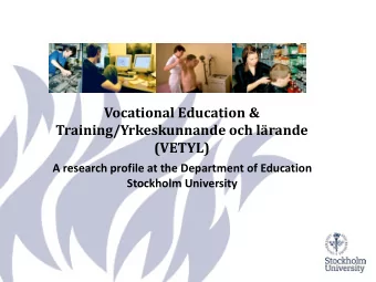 Vocational Education &amp;  Training/Yrkeskunnande och lrande  (VETYL)  A research profile at the