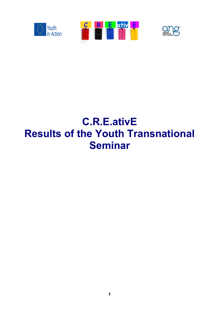 c r e ative results of the youth transnational seminar
