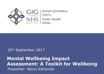 Mental Wellbeing Impact  Assessment: A Toolkit for Wellbeing  Insert name of presentation on Master