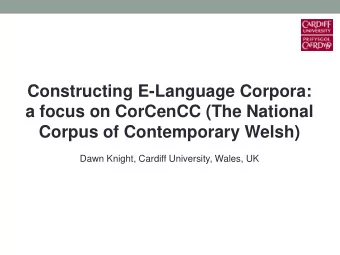 Constructing E-Language Corpora:  a focus on CorCenCC (The National  Corpus of Contemporary Welsh)