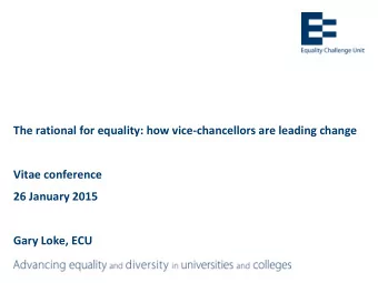 The rational for equality: how vice-chancellors are leading change  Vitae conference  26 January