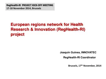 Research &amp; Innovation (RegHealth-RI)  project  Joaquin Guinea, INNOVATEC  RegHealth-RI