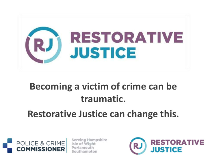 becoming a victim of crime can be traumatic restorative