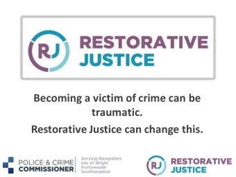Becoming a victim of crime can be traumatic.  Restorative Justice can change this.  What is