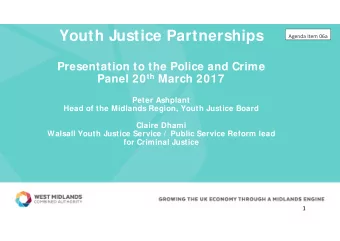 Youth Justice Partnerships Agenda Item 06a  Presentation to the Police and Crime Panel 20 th March