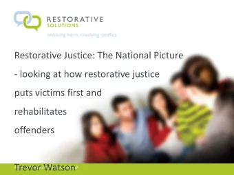 Restorative Justice: The National Picture  - looking at how restorative justice  puts victims first