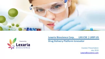 Lexaria Bioscience Corp.       LXX:CSE | LXRP:US  Drug Delivery Platform Innovator  Investor