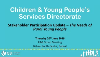 Children &amp; Young Peoples  Services Directorate Stakeholder Participation Update  The