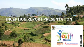 INCEPTION REPORT PRESENTATION  Inception report  FARM INCOME ENHANCEMENTS AND FORESTRY CONSERVATION