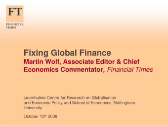 Fixing Global Finance  Martin Wolf, Associate Editor &amp; Chief Economics Commentator, Financial