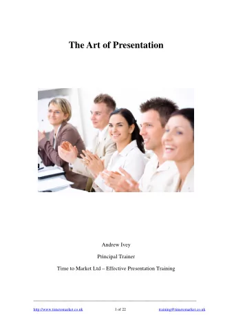 The Art of Presentation  Andrew Ivey  Principal Trainer  Time to Market Ltd  Effective
