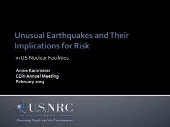 in  US  Nuclear  Facilities    Annie  Kammerer    EERI  Annual  Meeting