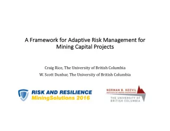 A  A Frame  mewor  ork for  or Ad  Adaptive Ri  Risk Management for  Mi  Mini  ning  ng Capi  pital