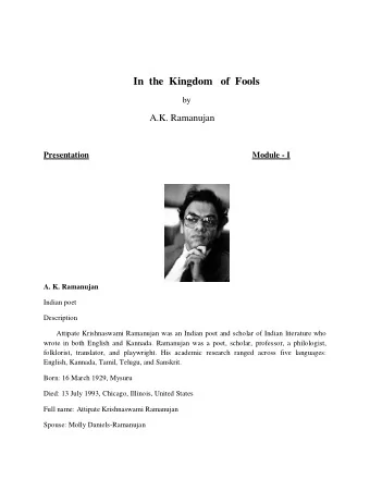 In  the  Kingdom   of  Fools  by  A.K. Ramanujan Presentation Module - I A. K. Ramanujan  Indian
