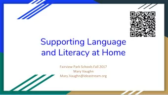 Supporting Language  and Literacy at Home  Fairview Park Schools Fall 2017  Mary Vaughn