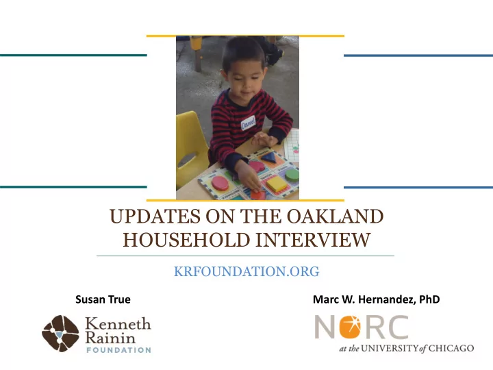 updates on the oakland household interview