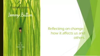 Reflecting on change -  how it affects us and  others.  What do you notice  about the mood  created