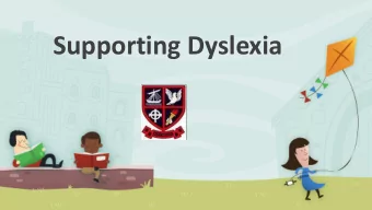 Supporting Dyslexia  Scottish Definition of Dyslexia  Dyslexia can be described as a continuum of