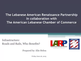 In collaboration with  The American Lebanese Chamber of Commerce  Infrastructure:  Roads and Rails,