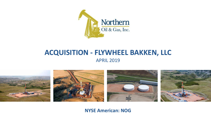 acquisition flywheel bakken llc