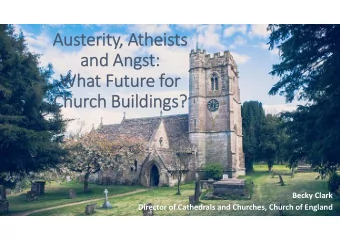 Aus  Austeri erity, At Atheists  and and Angs  Angst:  t:  Wh  What at Futur Future fo for  Chur