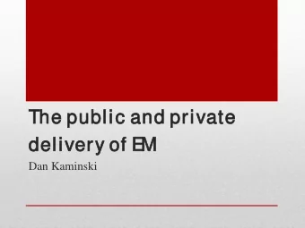 The  he pu  public  c an  and pr  privat  vate  del  deliv  iver  ery of  of E  E  M  M  Dan
