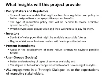 What Insights will this project provide  Policy Makers and Regulators  Types of business