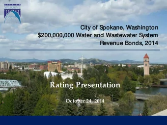 Rating Presentation  October 24, 2014  Participants and Contacts  City of  Spokane  David
