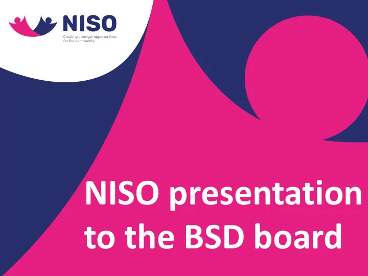 niso presentation to the bsd board