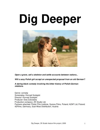 Dig Deeper  Open a grave, sell a skeleton and settle accounts between nations...  Will a sexy