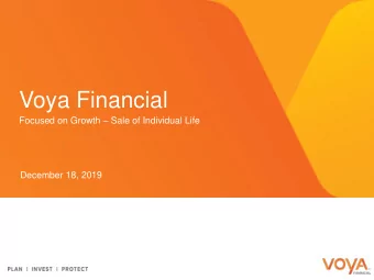 Voya Financial Focused on Growth  Sale of Individual Life  December 18, 2019  Forward-Looking