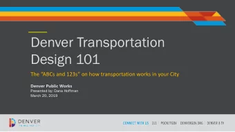 Denver Transportation  Design 101  The ABCs and 123s on how transportation works in your City