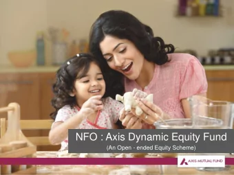 NFO : Axis Dynamic Equity Fund  (An Open - ended Equity Scheme)  1  Typically, what influences
