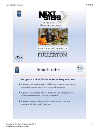 I  ntro duc tio n  T  he  g oa ls of CSUF  s Ne xt Ste ps Prog ra m a re :  T  o  pro vide  info