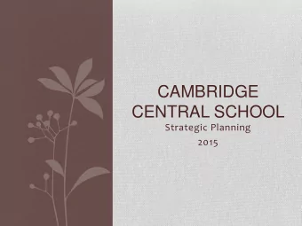 CAMBRIDGE  CENTRAL SCHOOL  Strategic Planning  2015  Strategic Planning Team Members  CORE