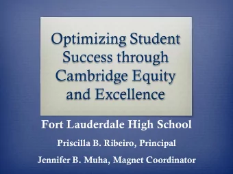 Optimizing Student  Success through  Cambridge Equity  and Excellence  Fort Lauderdale High School