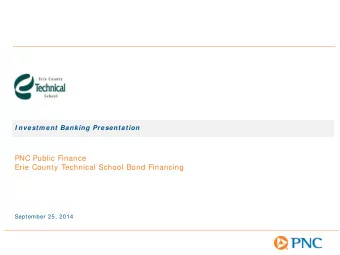 PNC Public Finance  Erie County Technical School Bond Financing  September 25, 2014  Standard