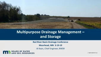 Multipurpose Drainage Management   and Storage  Red River Basin Drainage Conference  Moorhead,