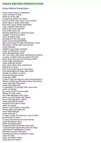 XANAX BEFORE PRESENTATION  Xanax Before Presentation  ativan xanax valium vs diazepam  xanax