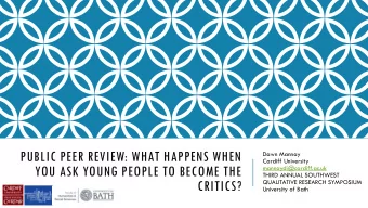 CRITICS?  QUALITATIVE RESEARCH SYMPOSIUM  University of Bath  OUTLINE  Academic products  Academic