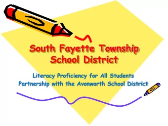 South Fayette Township  School District  Literacy Proficiency for All Students  Partnership with