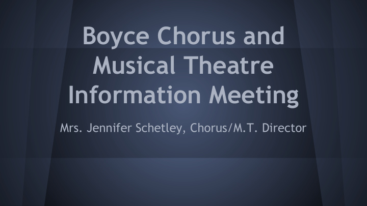 boyce chorus and musical theatre information meeting