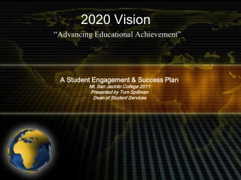 2020 Vision  Advancing Educational Achievement  A St  A  Student  ent En  Engage  gemen  ment
