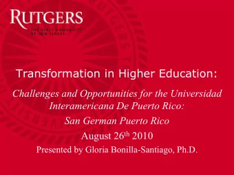 Transformation in Higher Education:  Challenges and Opportunities for the Universidad