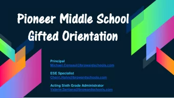 Pi  Pion  oneer  eer Mi  Midd  ddle Sch  le School  ool  Gi  Gift  fted  ed Ori  rien  entat